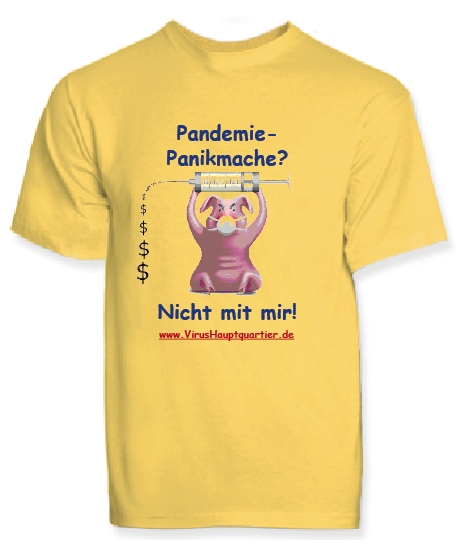T-Shirt gegen den Schweinegrippen-Wahn
